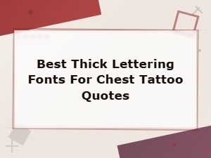 Best Thick Lettering Fonts for Chest Tattoo Quotes and Bold Designs