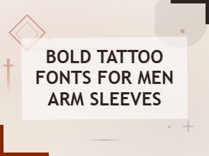 Bold Tattoo Fonts for Men: Top Arm Sleeve Lettering Styles
