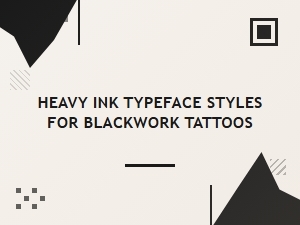 Heavy Ink Typefaces for Bold Blackwork Tattoos